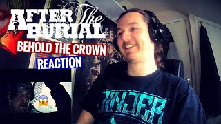 AFTER THE BURIAL  Behold The Crown  METAL MUSICIAN REACTION [upl. by Nilyam]