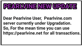 Pearlvine international new updateuse pearlvinenet [upl. by Niple618]