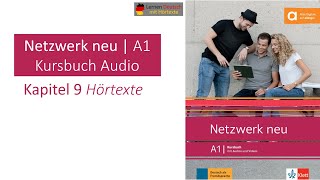 Netzwerk neu A1 Kursbuch Audio Kapitel 9 Hörtexte [upl. by Nyral]