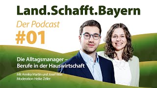 LandSchafftBayern  Der Podcast Folge 1 Die Alltagsmanager  Berufe in der Hauswirtschaft [upl. by Punak745]