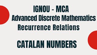 CATALAN NUMBERS  Recurrence Relations  IGNOU  MCA [upl. by Lirba]