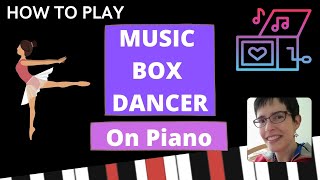 How to Play Music Box Dancer Piano  Easy Tutorial [upl. by Desta]