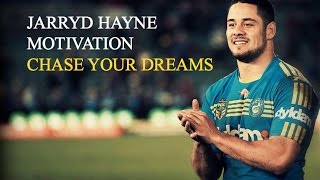 JARRYD HAYNE MOTIVATION   CHASE YOUR DREAMS [upl. by Chickie]