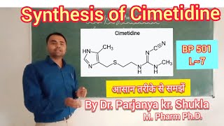 Synthesis of Cimetidine  With mechanism in Easy way H2 Antihistamines BP 501 L7 [upl. by Novick]