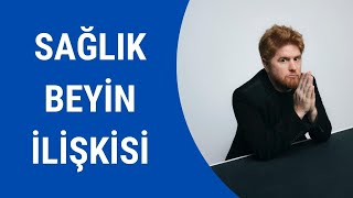 SAĞLIK VE BEYİN İLİŞKİSİ KISIM 1 [upl. by Odlauso]