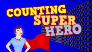 COUNTING SUPER HERO Counting by 1s to 100 for kids [upl. by Lucho]