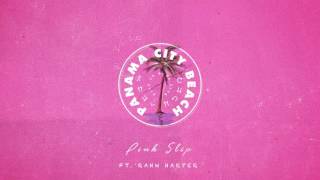 Pink Slip  Panama City Beach feat Rahn Harper [upl. by Callie895]