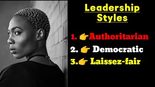 Styles of Leadership  By Kurt Lewin  Authoritarian Democratic and Laissezfair [upl. by Samuella]