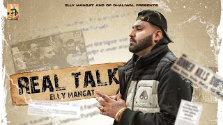 REAL TALK OFFICIAL AUDIO ELLY MANGAT I Latest Punjabi Songs [upl. by Rutherfurd103]