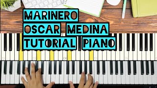 Marinero Oscar Medina Tutorial Piano [upl. by Schiff]