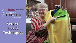 Serger Fleece Techniques  Sewing Tech Talk with Cathy STT [upl. by Trisa]