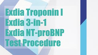 Exdia Troponin I 3in1 NTproBNP Test Procedure [upl. by Eberhart]