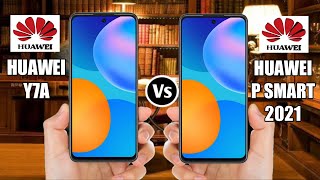 Huawei Y7a Vs Huawei P Smart 2021 [upl. by Anividul]