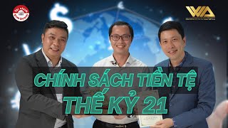 CHÍNH SÁCH TIỀN TỆ THẾ KỶ 21 [upl. by Esilahc]