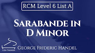 Sarabande in D Minor HWV 437 by George Handel RCM Level 6 List A  2015 Piano Celebration Series [upl. by Berenice]