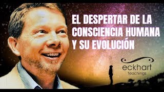 EL DESPERTAR DE LA CONCIENCIA HUMANA Y SU EVOLUCIÓN – Eckhart Tolle en Español [upl. by Leong]