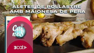 Aletes de pollastre amb maionesa de pera  Cuines [upl. by Imim]