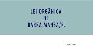 Parte 4  Questões sobre a Lei Orgânica do Município de Barra Mansa RJ [upl. by Aivun]