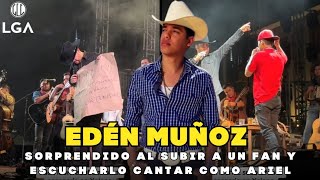 SORPRENDE A EDÉN MUÑOZ JOVEN QUE SUBIÓ AL ESCENARIO AL CANTAR IGUAL QUE ARIEL CAMACHO [upl. by Aisekal]