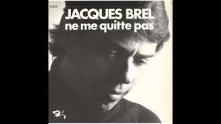 Jacques Brel  Ne Me Quitte Pas Paroles Audio HQ [upl. by Petrie984]