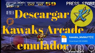 Nueva Versión de Kawaks Arcade Emulador para android 2022 DESCARGAR [upl. by Ecire643]