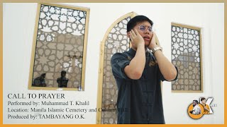 THE MOST BEAUTIFUL ADHAN  ISLAMIC CALL TO PRAYER IN THE PHILIPPINES BY USTADH MUHAMMAD KHALIL [upl. by Freedman]