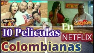 1O Peliculas COLOMBIANAS en Netflix [upl. by Lynnet882]