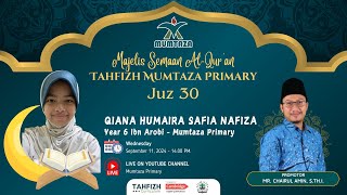 🔴 SEMAAN ALQURAN JUZ 30  MUMTAZA PRIMARY  QIANA HUMAIRA SAFIA NAFIZA [upl. by Funda687]