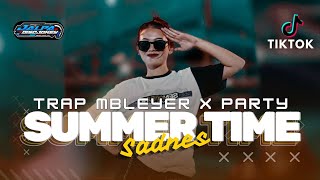 DJ SUMMER TIME SADNES TRAP BLEYER X PARTY  JALPA DISCJOKY  REMIX TERBARU YANG KALIAN TUNGGU [upl. by Aihsena]