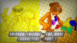 Rainbow Friends  FanMade Characters  Part 3 [upl. by Bronk373]