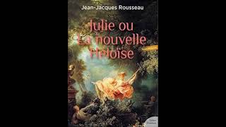 Julie ou La Nouvelle Héloïse un roman épistolaire de JeanJacques Rousseau [upl. by Macdermot51]