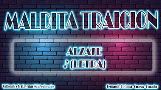 MALDITA TRAICIÓN  ALZATE LETRA [upl. by Keffer924]