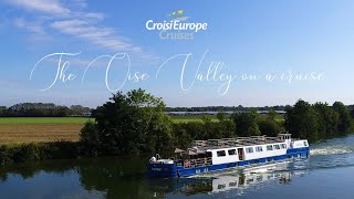 Oise Valley on board the Raymonde barge  CroisiEurope Cruises [upl. by Ramgad]