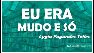 EU ERA MUDO E SÓ  Lygia Fagundes Telles Prof Marcelo Nunes [upl. by Benedict]