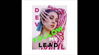 Dev  quotFollow My Leadquot OFFICIAL VERSION [upl. by Dorraj]