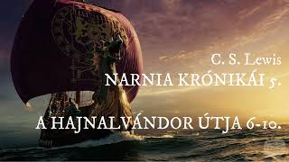 Narnia krónikái A Hajnalvándor útja 610 [upl. by Wieche]