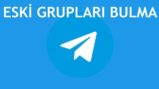 Telegram Eski Grupları Bulma [upl. by Ednalrim770]