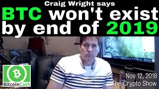 Craig Wright says there is an exploit which will take down Bitcoin BTC by end of 2019 [upl. by Yecats845]