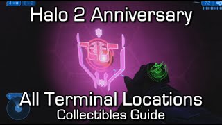 Halo 2 Anniversary  All Terminals Locations Guide  Walking Encyclopedia Achievement [upl. by Ailsa]