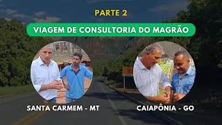 VIAGEM PARTE 2 CONSULTORIA DO MAGRÃƒO FOI EM SANTA CARMEM MATO GROSSO E EM CAIAPÃ”NIA NO GOIÃS [upl. by Trix508]