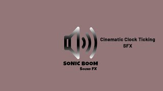 Cinematic Clock Ticking SFX [upl. by Hsoj867]