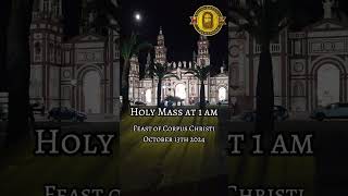 Corpus Christi 2024  Holy Mass at 1 AM at the Cathedral Basilica of Our Crowned Mother of Palmar [upl. by Medwin200]