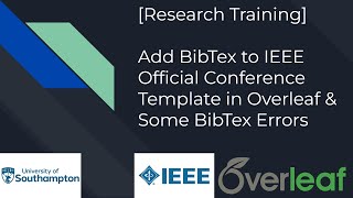 Research Training Add BibTex to IEEE Official Conference Template in Overleaf amp Some BibTex Errors [upl. by Htebzil995]