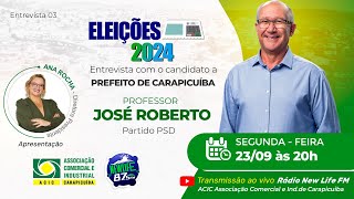 PROF JOSÉ ROBERTO  CANDIDATO A PREFEITO  SABATINA ELEIÇÕES 2024 [upl. by Atisusej357]