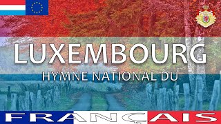 🇱🇺 Hymne National du Luxembourg  « Notre patrie » paroles en français [upl. by Eyks304]