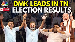 🔴LIVE Election Results 2024  DMK Leads in TN Annamalai Losses Tamil Nadu Election Results N18ER [upl. by Lenora]