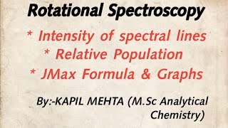 Rotational Spectroscopy Intensity of spectral linesJmax calculations amp graphs [upl. by Hook]