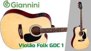 Violão Giannini Folk GDC 1 [upl. by Resneps]