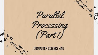 CS410  Chapter17  Parallel Processing Part 1 [upl. by Wilsey]