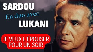 JE VEUX LEPOUSER POUR UN SOIR  Duo Michel Sardou amp Frank Lukani michelsardou Franklukani [upl. by Eenal]